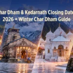 Char Dham & Kedarnath Closing Dates