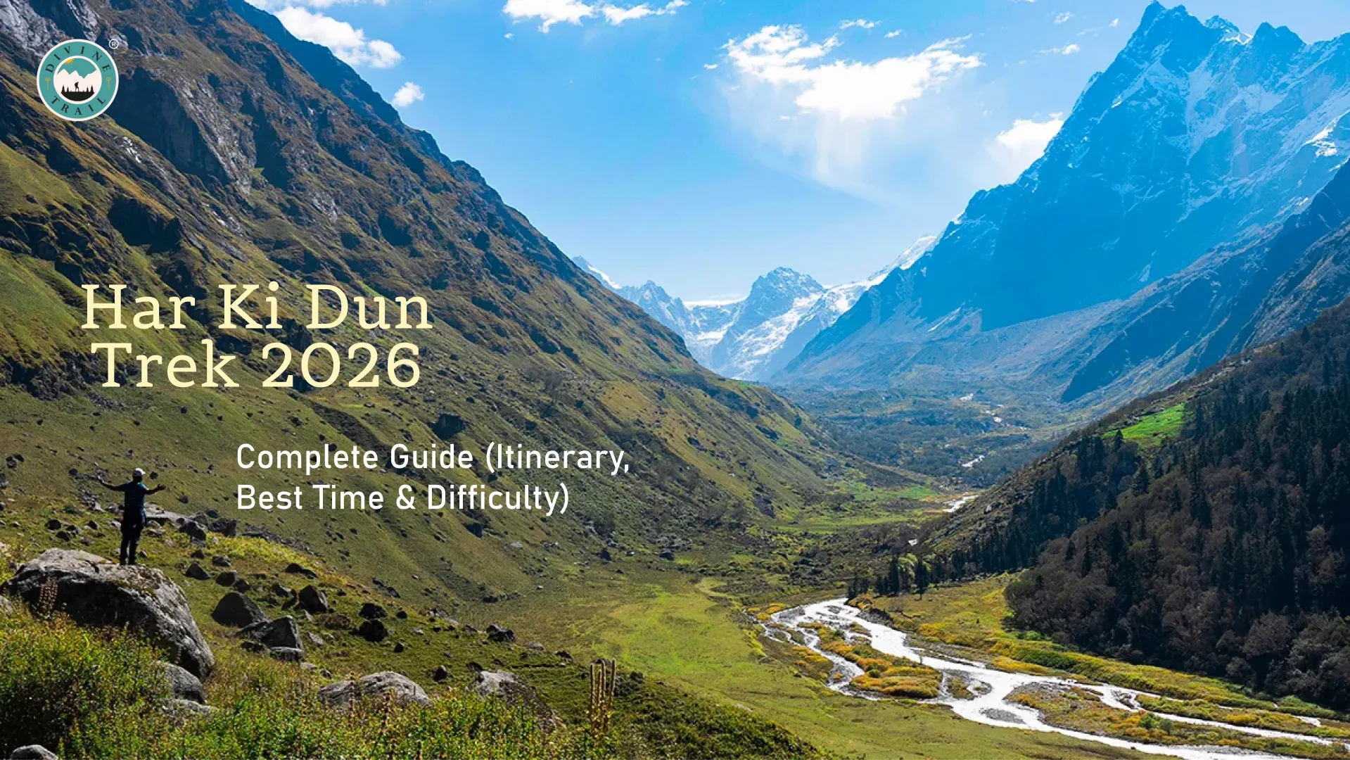 Har Ki Dun Trek 2026: Complete Guide (Itinerary, Best Time & Difficulty)